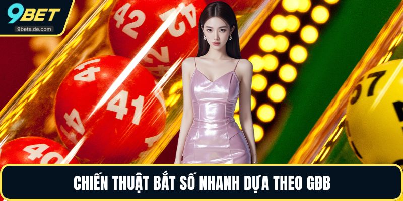 Chiến thuật bắt số nhanh dựa theo GĐB