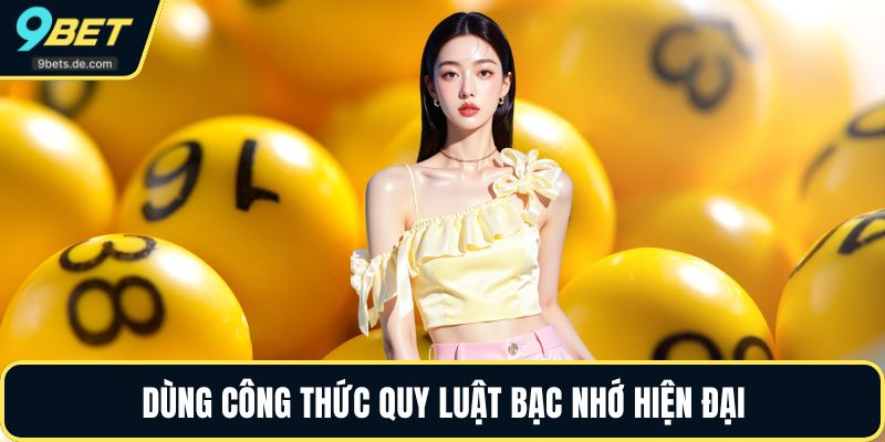 Dùng công thức quy luật bạc nhớ hiện đại