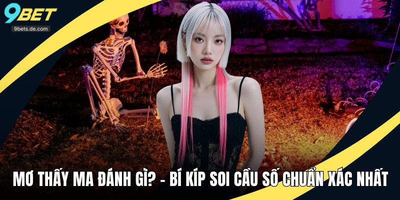 mơ thấy ma đánh gì
