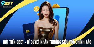 Rút tiền 9BET